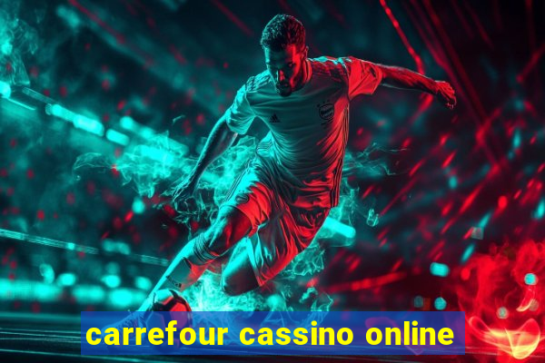 carrefour cassino online